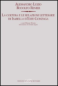La coltura e le relazioni letterarie di Isabella d'Este Gonzaga