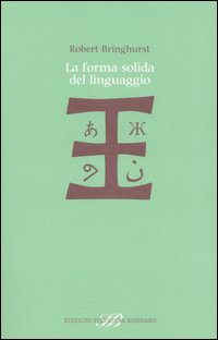 La forma solida del linguaggio. Saggio su scrittura e significato