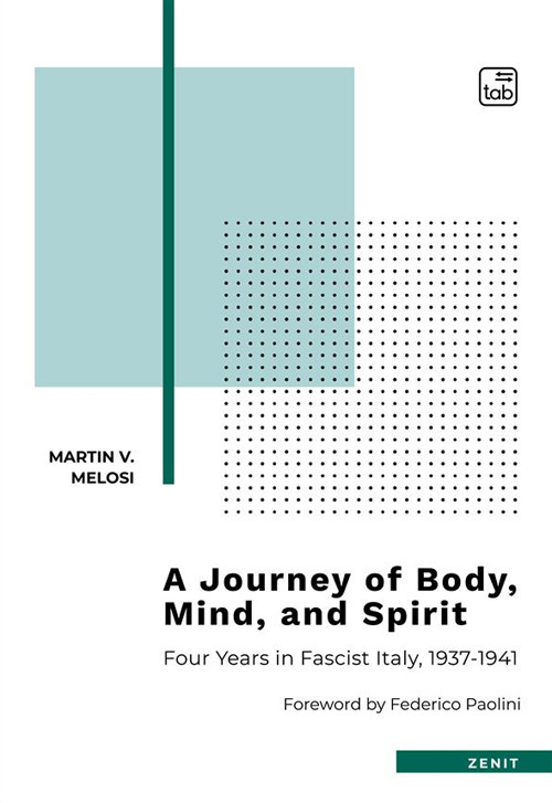 a journey of body, mind, and spirit. Four years in Fascist Italy, 1937-1941