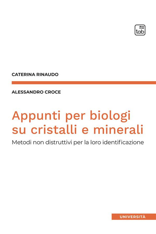 Appunti per biologi su cristalli e minerali. Metodi non distruttivi per la loro identificazione