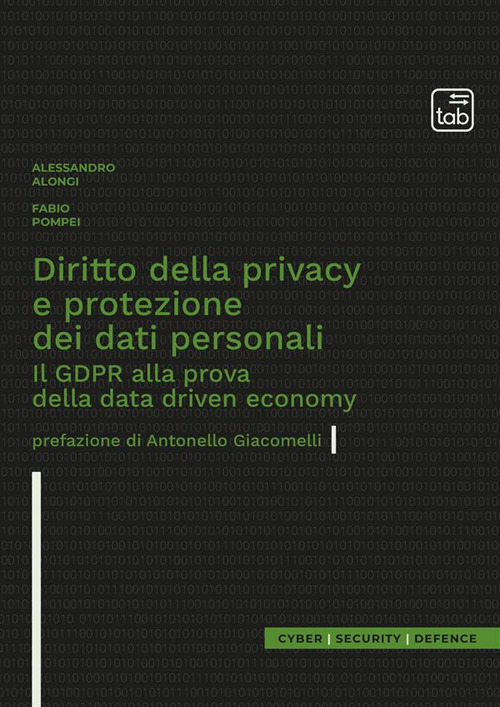 Diritto della privacy e protezione dei dati personali. Il GDPR alla prova della data driven economy