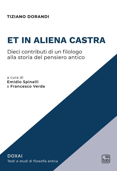 Et in aliena castra. Dieci contributi di un filologo alla storia del pensiero antico
