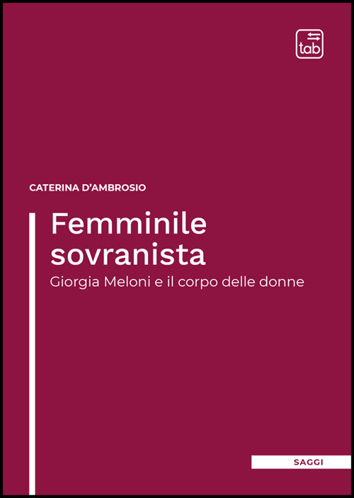 Femminile sovranista. Giorgia Meloni e il corpo delle donne
