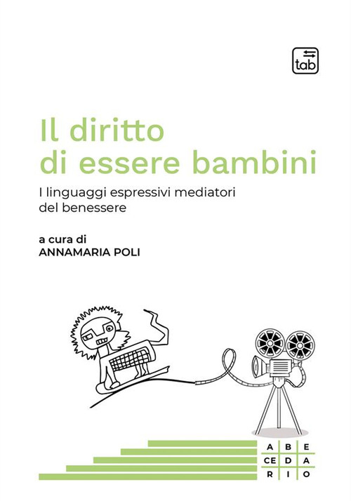 Il diritto di essere bambini. I linguaggi espressivi mediatori del benessere
