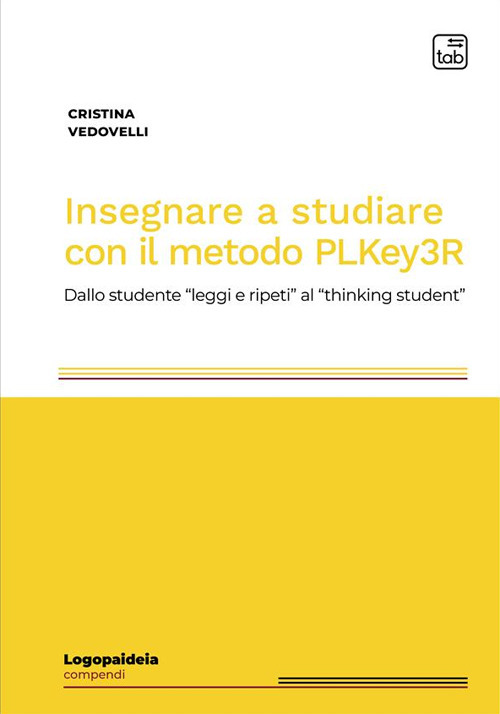 Insegnare a studiare con il metodo PLKey3R. Dallo studente &laquo;leggi e ripeti&raquo; al &laquo;thinking student&raquo;