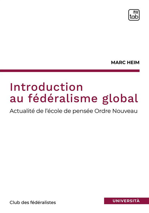 Introduction au f&eacute;d&eacute;ralisme global. L'&eacute;cole de pens&eacute;e ordre nouveau