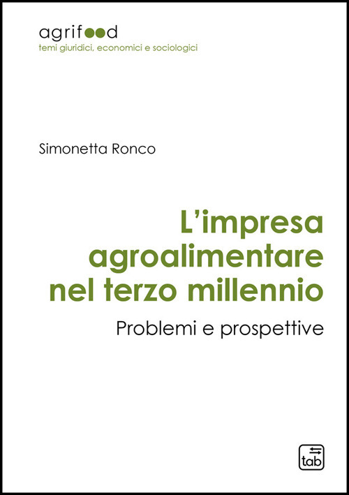 L'impresa agroalimentare nel terzo millennio. Problemi e prospettive