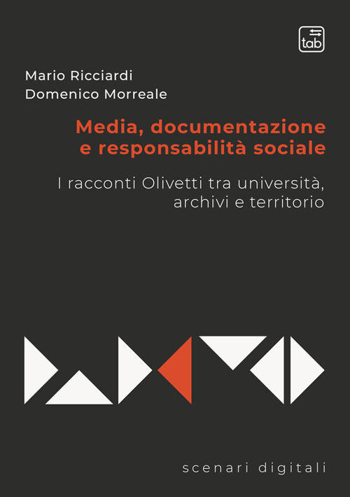 Media, documentazione e responsabilit&agrave; sociale. I racconti Olivetti tra universit&agrave;, archivi e territorio