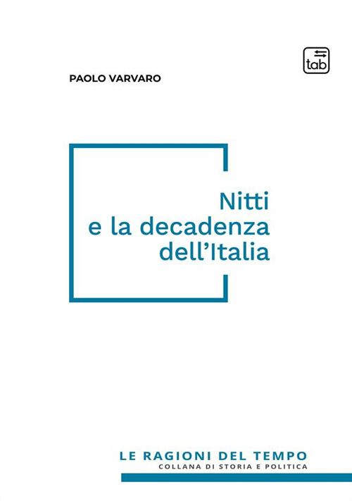 Nitti e la decadenza dell'Italia