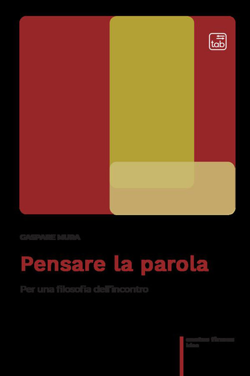 Pensare la parola. Per una filosofia dell'incontro