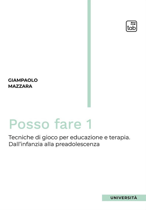 Posso fare. Tecniche di gioco per educazione e terapia