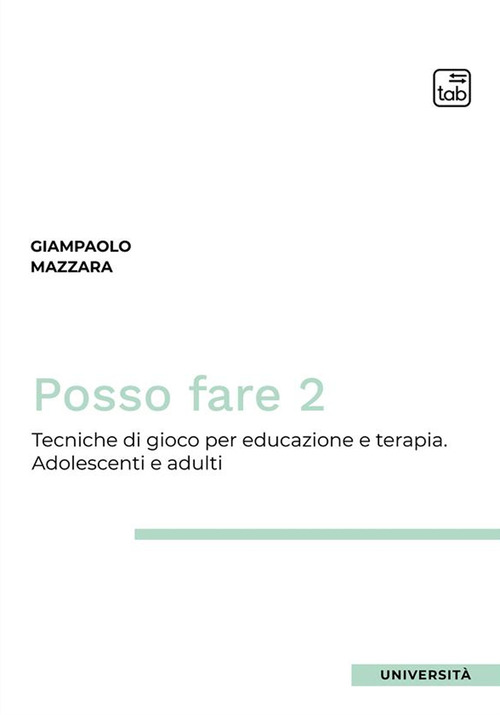 Posso fare. Tecniche di gioco per educazione e terapia
