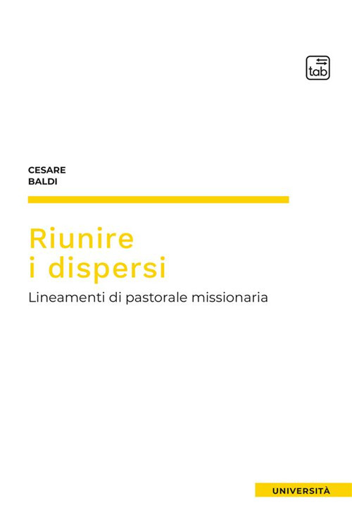 Riunire i dispersi. Lineamenti di pastorale missionaria
