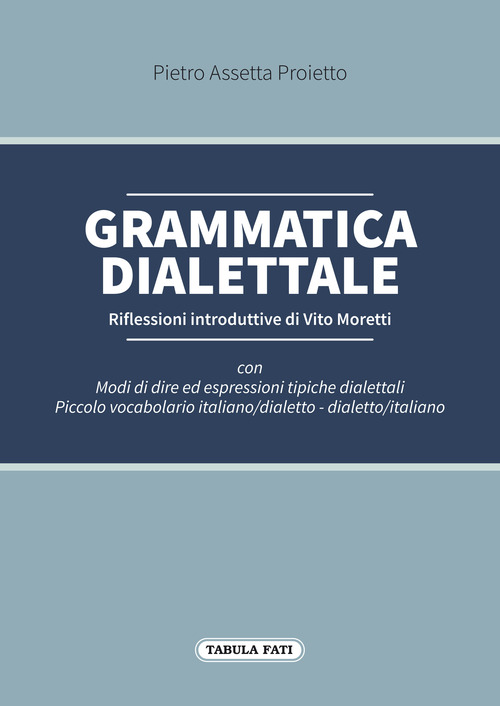 Grammatica dialettale. Modi di dire ed espressioni tipiche dialettali