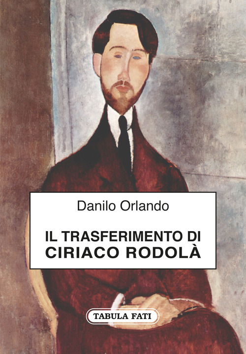 Il trasferimento di Ciriaco Rodol&agrave;