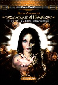 La strega di Morbul. La suprema pietra di Asnark