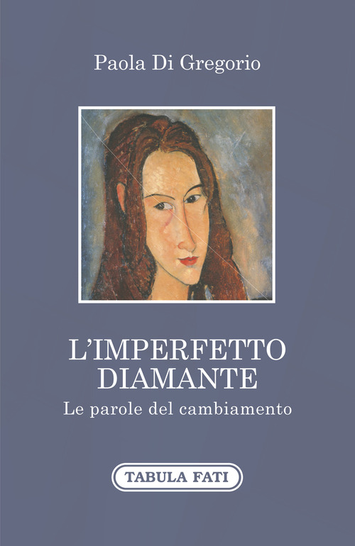L'imperfetto diamante. Le parole del cambiamento