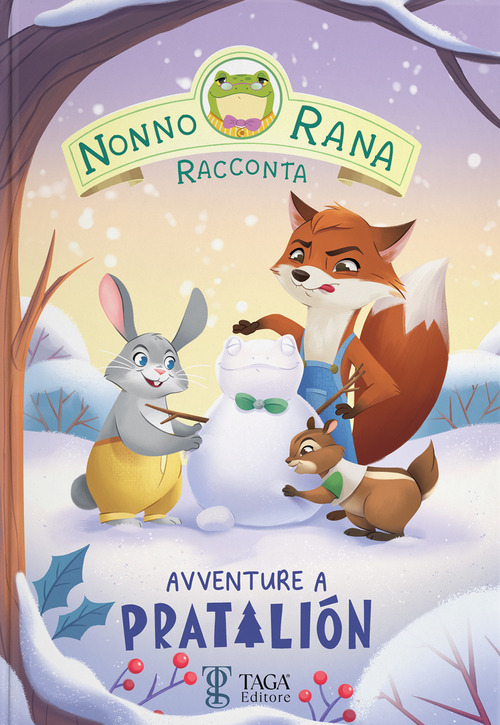 Avventure a Pratalión. Nonno Rana racconta. Ediz. ad alta leggibilità