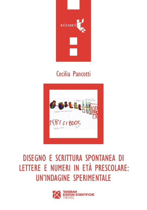 Disegno e scrittura spontanea di lettere e numeri in et&agrave; prescolare. Un'indagine sperimentale