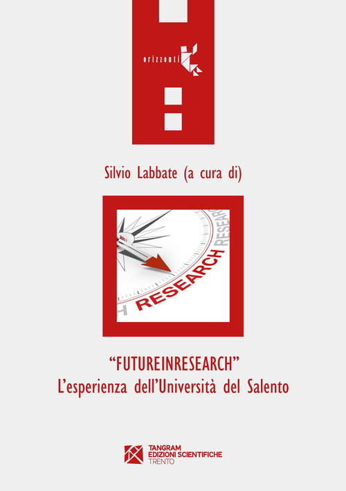&laquo;FutureInResearch&raquo;. L'esperienza dell'Universit&agrave; del Salento
