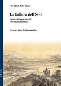 La Gallura dell'800. Estratto dall'opera originale &laquo;The Island of Sardinia&raquo;