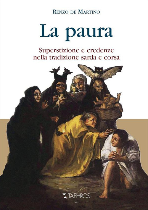 La paura. Superstizione e credenze nella tradizione sarda e corsa