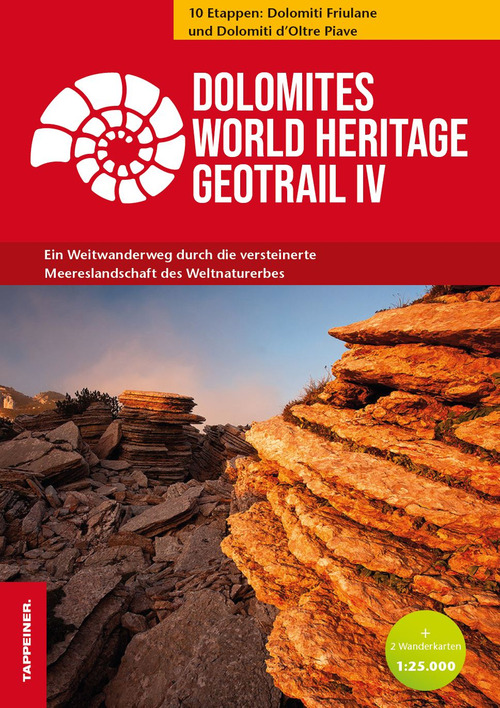 Dolomites World Heritage Geotrail. Ein Weitwanderweg durch die versteinerte Meereslandschaft des Weltnaturerbes