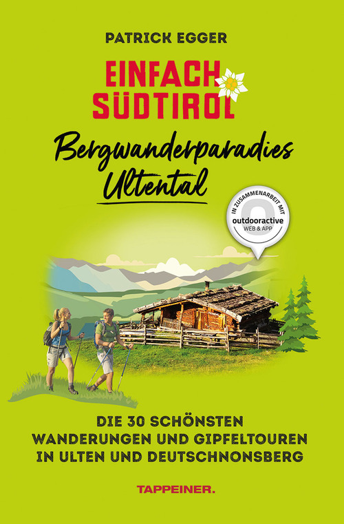 Einfach sudtirol: bergwanderparadies ultental