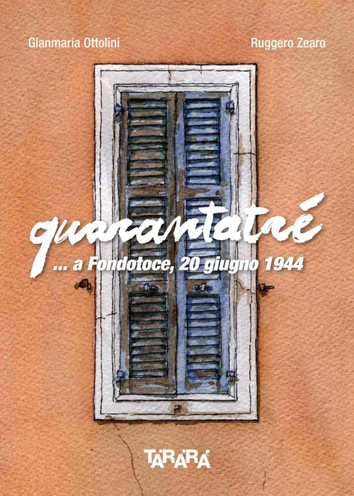 Quarantatr&eacute; ...a Fondotoce, 20 giugno 1944