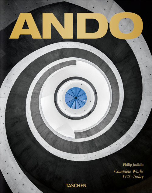 Ando. Complete works 1975-today. Ediz. inglese, francese e tedesca