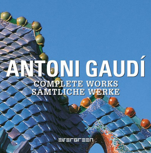 Antoni Gaud&iacute;. Complete works. Ediz. italiana e russa