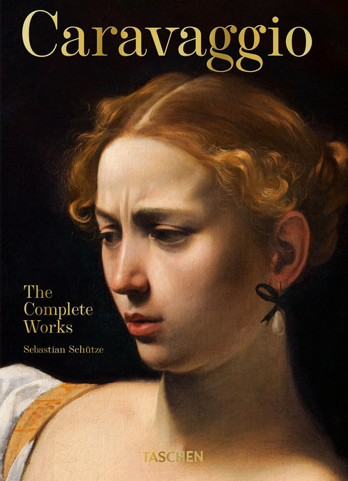 Caravaggio. The complete works. 45th Ed. Ediz. inglese