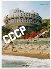 CCCP. Cosmic Communist Constructions Photographed. Ediz. italiana, spagnola e portoghese