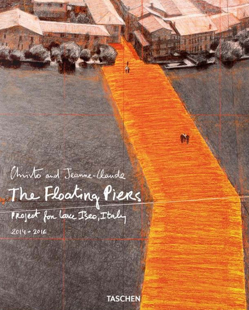 Christo and Jeanne-Claude. The floating piers. Project for lake Iseo, Italy 2014-2016. Ediz. italiana e inglese
