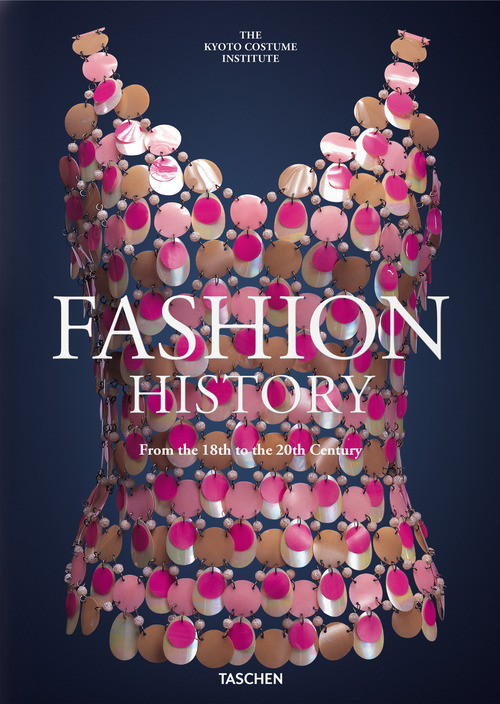 Fashion history. From the 18th to the 20th century. Ediz. inglese