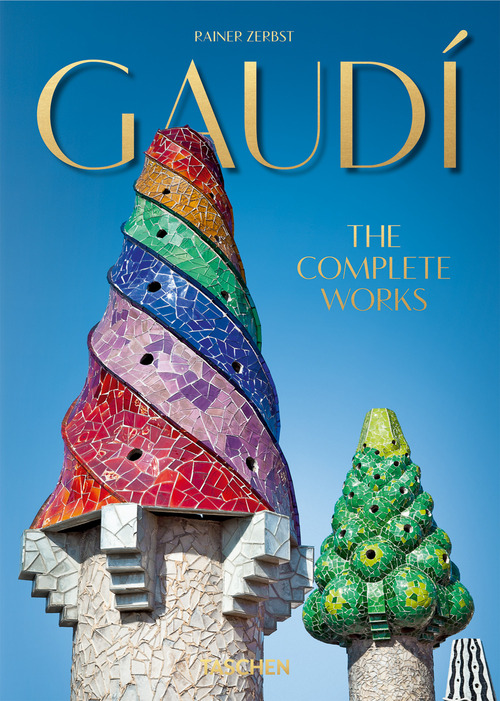 Gaud&iacute;. The complete works. 45th Ed. Ediz. inglese