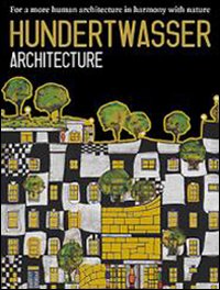 Hundertwasser Architecture. Ediz. inglese