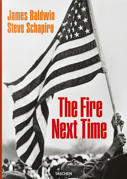 James Baldwin. Steve Schapiro. The fire next time. Ediz. inglese
