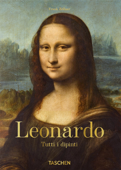 Leonardo. Tutti i dipinti. 40th Ed. Ediz. italiana