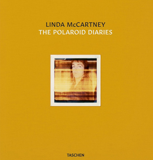 Linda McCartney. The polaroid diaries. Ediz. inglese, francese e tedesca. Ediz. limitata