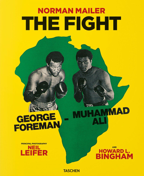 Norman Mailer. Neil Leifer. Howard L. Bingham. The fight. Ediz. inglese