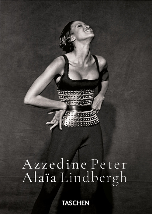 Peter Lindbergh. Azzedine Alaïa. Ediz. inglese