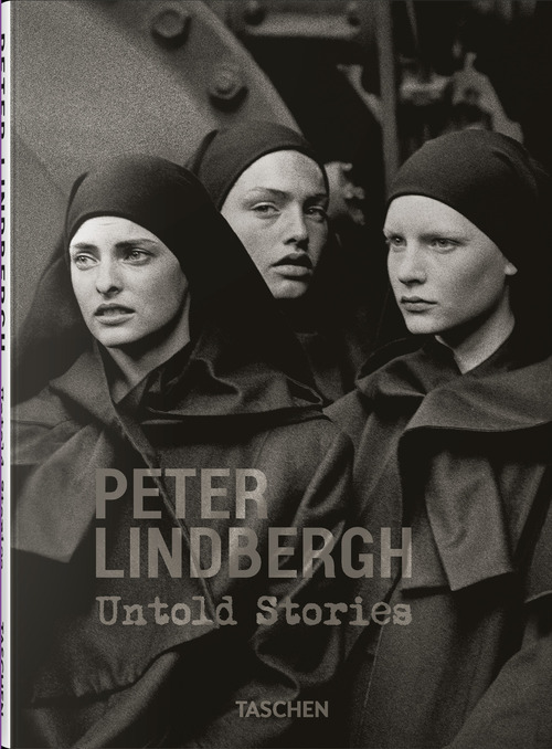 Peter Lindbergh. Untold stories. Ediz. inglese
