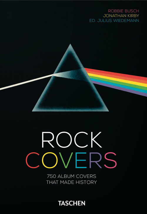 Rock covers. 750 album covers that made history. 40th anniversary edition. Ediz. italiana, spagnola e portoghese