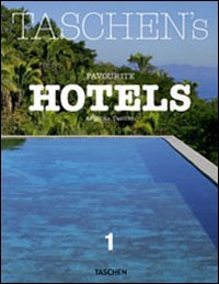Taschen's favourite hotels. Ediz. italiana, spagnola e portoghese