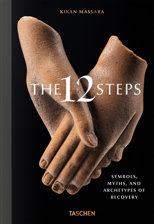 The 12 Steps. Symbols, myths, and archetypes of recovery. Ediz. inglese