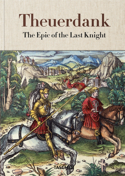 Theuerdank. The epic of the last knight