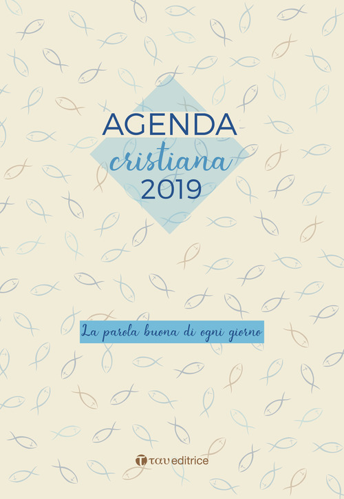 Agenda Cristiana 2019. La parola buona di ogni giorno