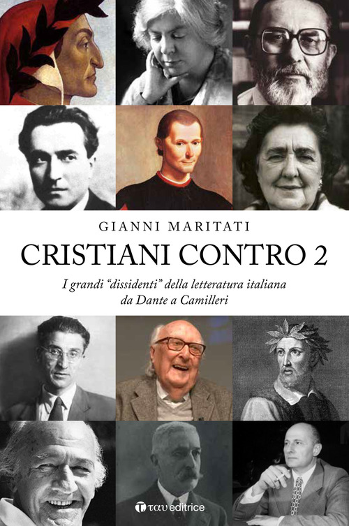 Cristiani contro. I grandi «dissidenti» della letteratura italiana