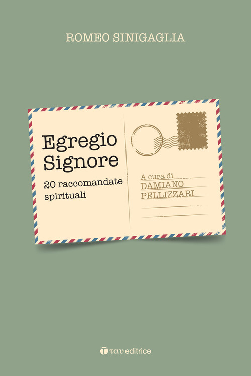 Egregio Signore. 20 raccomandate spirituali